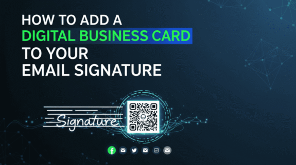 How-to-Add-a-Digital-Business-Card-to-Your-Email-Signature-1-1-1024x585 How to Add a Digital Business Card to Your Email Signature