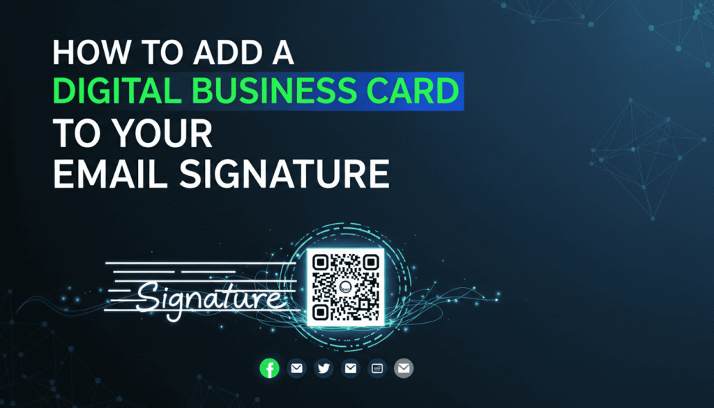 How to Add a Digital Business Card to Your Email Signature